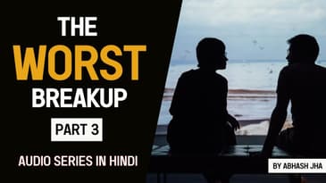 PART 3 | The Worst Breakup | School Love Story Series | Abhash Jha | Rhyme Attacks