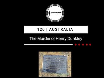 126  The Murder of Henry Dunkley | Australia  mp41