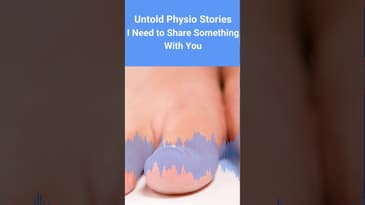 Untold Physio Stories Podcast - I Need to Share Something With You