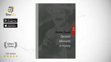 Decisive Moments in History Twelve Historical Miniatures  Book Summary By Stefan Zweig