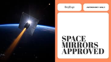 Space Mirrors Approved, A Debris Minefield & Black Holes in the Lab | Today's Space News