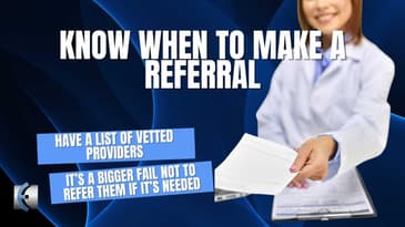 Know When to Make a Referral