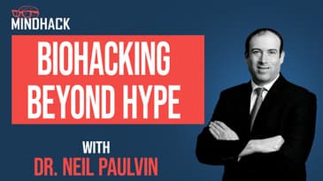 #092  Dr. Neil Paulvin - Biohacking Hype vs. Truth