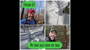 Episode 63 - My own tales from the trail