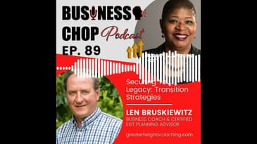 Buiness Chop with Len Bruskiewitz exit plans soundbite