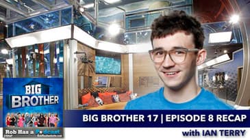 Big Brother 17 Episode 8 Recap with Ian Terry | Thursday, July 9, 2015 after BB17 LIVE