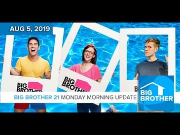Big Brother 21 Monday Aug 5 Morning Update #BB21