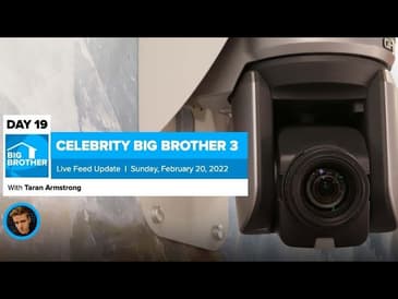 Celebrity Big Brother 3 | Live Feed Update Feb 20