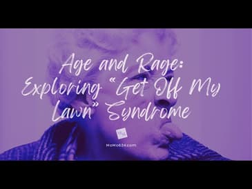 Age and Rage: Exploring "Get Off My Lawn" Syndrome