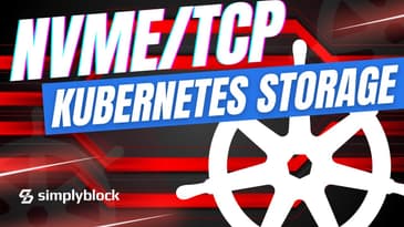 Why NVMe/TCP Is the Future of Kubernetes Storage