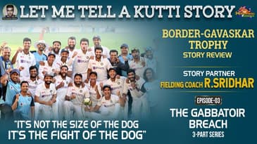 Let me tell a Kutti Story: The Gabbatoir Breach | Border-Gavaskar Trophy | R Sridhar | E3