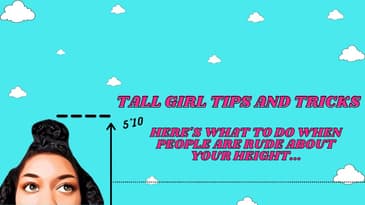 Here's What To Do When People are Rude About Your Height...