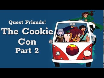 The Cookie Con feat. Queer Dungeoneers, Part 2