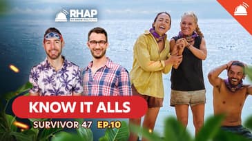 Know-It-Alls: Survivor 47 Ep 10