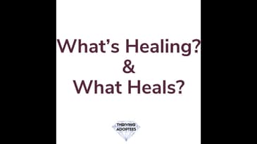What’s Healing? & What Heals?