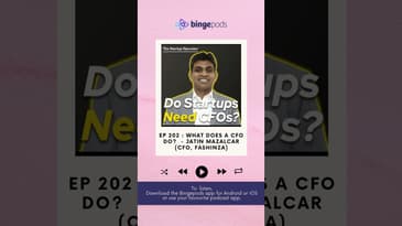 The Startup Operator | EP 202 : What does a CFO do?  - Jatin Mazalcar (CFO, Fashinza) | Bingepods