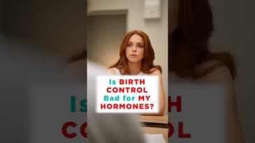 Is Birth Control Bad for My Hormones?