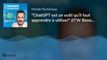 "ChatGPT est un outil qu'il faut apprendre à utiliser" (ITW Benoit Raphaël, Flint)