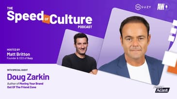 Moving Your Brand Out Of The Friend Zone: A Masterclass with Doug Zarkin | Podcast