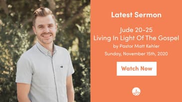 Jude 20-25 — Living In Light Of The Gospel