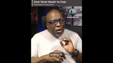 Wednesday Challenge - Give Your Heart To God