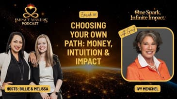 Choosing Your Own Path: Money, Intuition & Impact with Ivy Menchel
