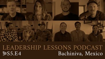 S5.E4 - Bachiniva, Mexico