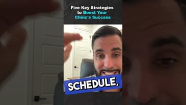 Five Key Strategies to Boost Your Clinic's Success (Part 3)