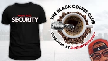 I Might Need Security!: The Black Coffee Club Live (5.20.24) #TheBlackCoffeeClub