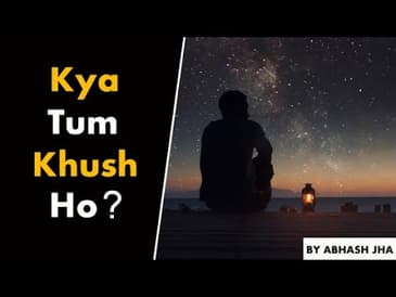 Kya Tum Sach Mein Khush Ho? | Hindi Poetry by Abhash Jha | Rhyme Attacks