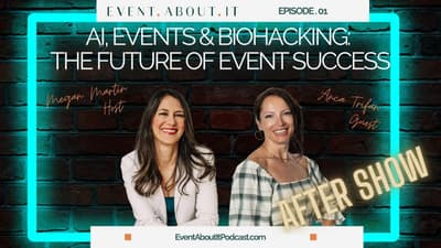 01 AFTER SHOW: AI, Events & Biohacking: The Future of Event Success with Anca Trifan