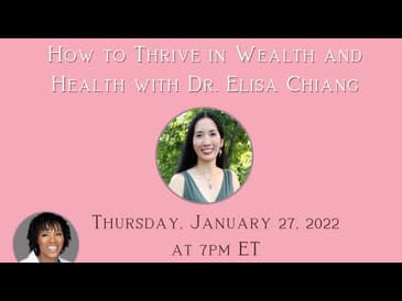Thrive for Life: How to Thrive in Wealth and Health-Facebook Live with Elisa Chiang