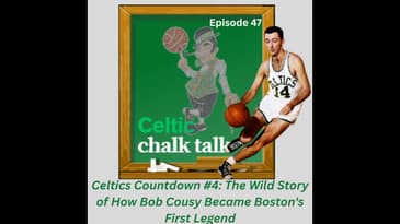 Celtics Countdown #4: The Wild Story of How Bob Cousy Became Boston's First Legend