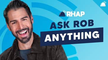Ask Rob Anything- 6/25/26