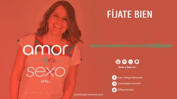 Amor & Sexo Inc - Fíjate bien Ep. 07