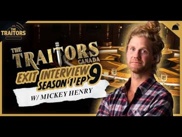 The Traitors Canada | Mickey Henry Exit Interview Episode 9