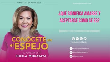 Conócete en el espejo - ¿Qué significa amarse y aceptarse como se es?