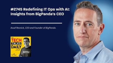 2745: Redefining IT Ops with AI: Insights from BigPanda's CEO