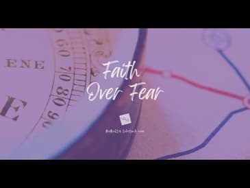 Faith Over Fear