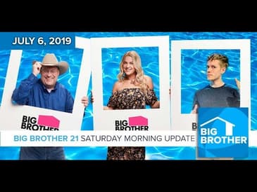 Big Brother 21 Saturday July 6 Morning Update #BB21