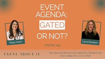 Should You Gate Your Event Agenda or Give It Away?