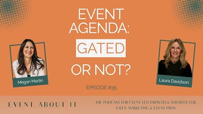 Should You Gate Your Event Agenda or Give It Away?