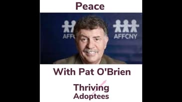 Peace With Pat O'Brien Adoptive Father