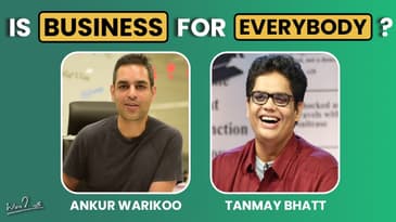 The reality of entrepreneurship ft. @tanmaybhat | Business Future of our country | Warikoo Videos