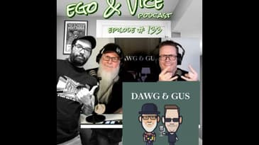 Episode 133: Dawg & Gus