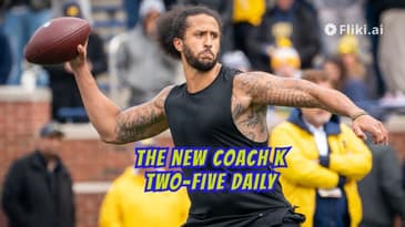 #twofivedaily -THE NEW COACH K: COLIN KAEPERNICK'S #nfl  RETURN?