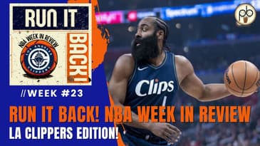 Run it Back! #NBA Week in Review, LA Clippers - Week #23