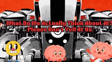 What Do We Actually Think About AI? (Please Don't Yell At Us)