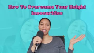 How To Overcome Your Height Insecurities and Stop Letting Them Control You