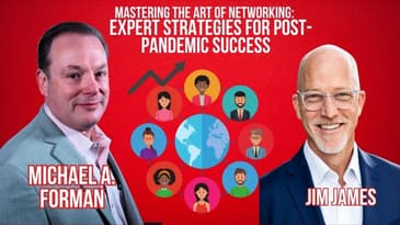 Mastering the Art of Networking: Expert Strategies for Post-Pandemic Success